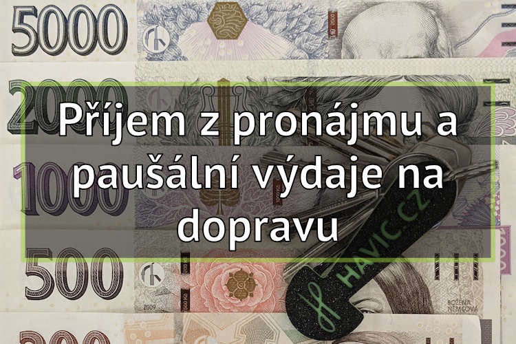 Příjem z pronájmu a paušální výdaje na dopravu