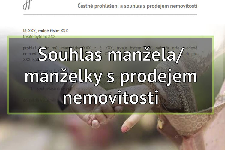 Souhlas manžela/manželky s prodejem nemovitosti a prohlášení o rodinném stavu? Vzor ke stažení.